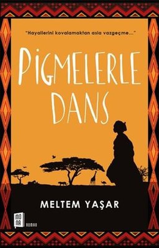 Pigmelerle Dans | Mona Yayınları