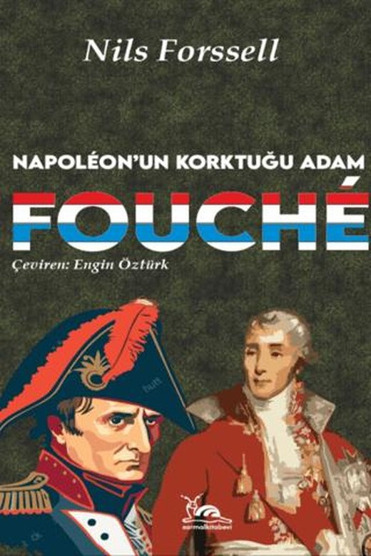 Fouche - Napoleon'un Korktuğu Adam | Sarmal Kitabevi (Ciltsiz)