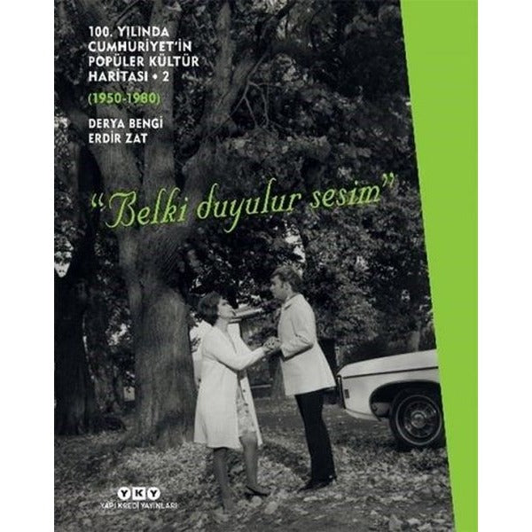 100.Yılında Cumhuriyet'in Popüler Kültür Haritası-2 1950-1980 | Yapı Kredi Yayınları (İnce Kapak)