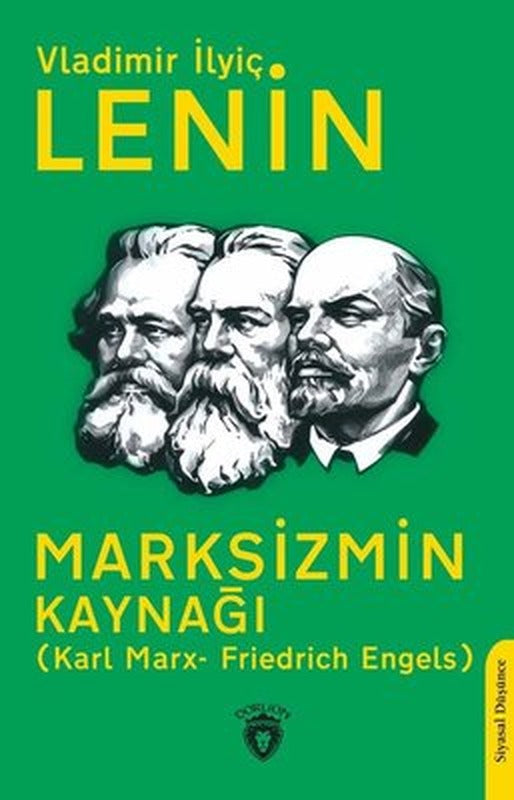 Marksizmin Kaynağı: Karl Marx- F riedrich Engels | Dorlion Yayınevi