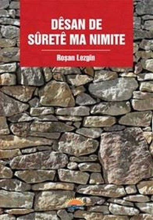 Desan De Surete Ma Nimite | Roşna Yayınları (İnce Kapak)