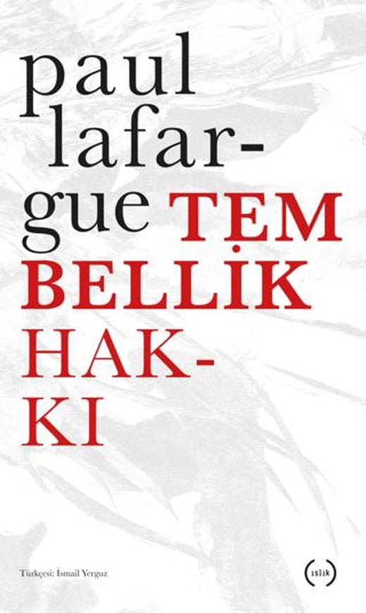 Tembellik Hakkı | Islık Yayınları (Ciltsiz)