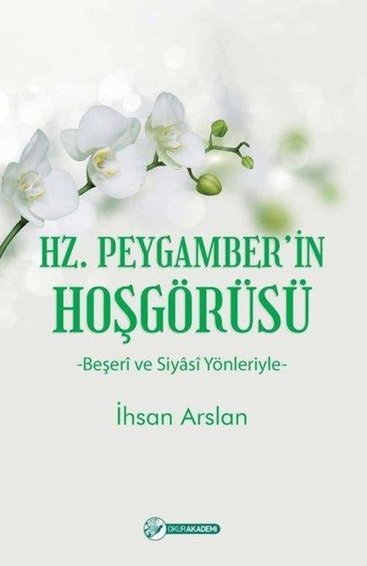 Hz. Peygamberin Hoşgörüsü | Okur Akademi (İnce Kapak)