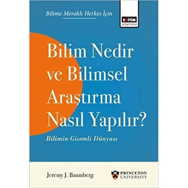 Bilim Nedir ve Bilimsel Araştırma Nasıl Yapılır ? | Eğitim Yayınevi (İnce Kapak)