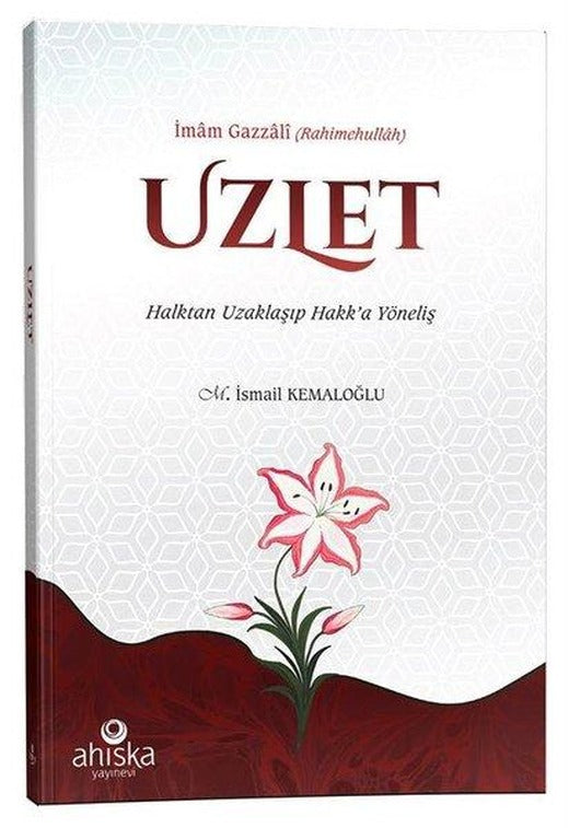 Uzlet - Halktan Uzaklaşıp Hakk'a Yöneliş | Ahıska Yayınevi (İnce Kapak)