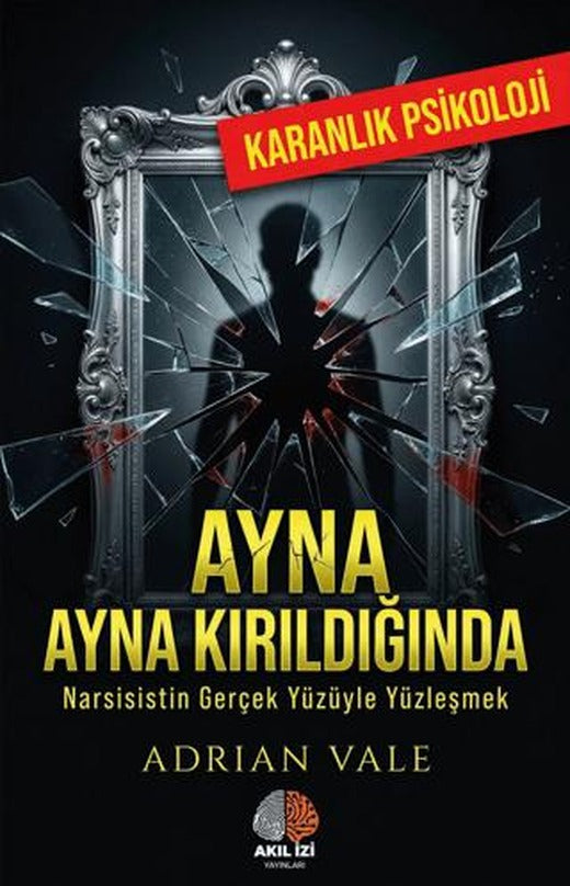 Ayna Kırıldığında | Akıl İzi Yayınları (Ciltsiz)