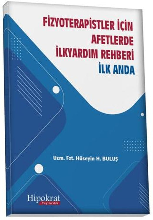 Fizyoterapistler için Afetlerde İlkyardım Rehberi İlk Anda
