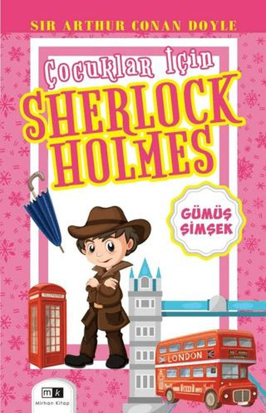 Çocuklar İçin Sherlock Holmes -Gümüş Şimşek | Mirhan Kitap (Ciltsiz)