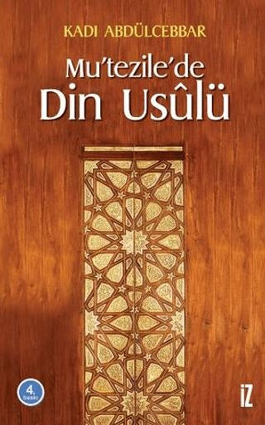 Mu’tezile’de Din Usulü | İz Yayıncılık (Ciltsiz)