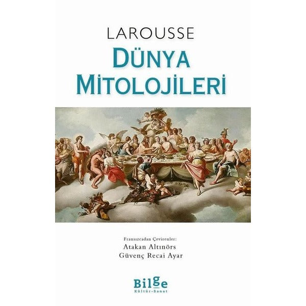 Larousse Dünya Mitolojileri | Bilge Kültür Sanat