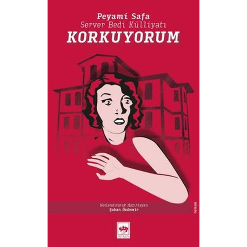 Korkuyorum - Server Bedi Külliyatı | Ötüken Neşriyat Yayınları