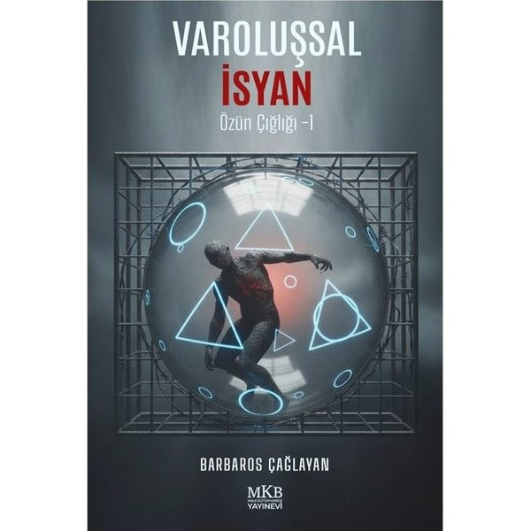 Varoluşsal İsyan - Özün Çığlığı 1 | MKB Halk Kütüphanesi (İnce Kapak)