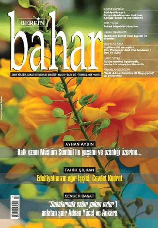 Berfin Bahar Aylık Kültür Sanat ve Edebiyat Dergisi Sayı: 317 Temmuz 2024 | Berfin Bahar Dergisi (Ciltsiz)