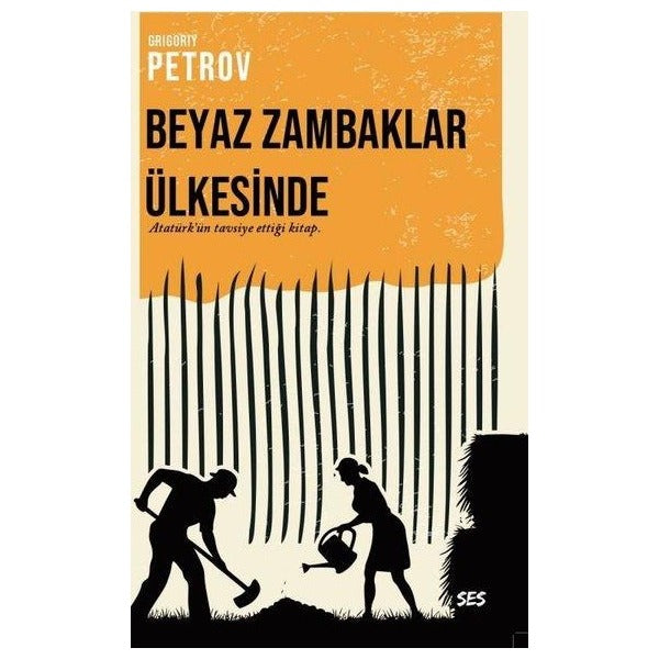 Beyaz Zambaklar Ülkesinde - Atatürk'ün Tavsiye Ettiği Kitap