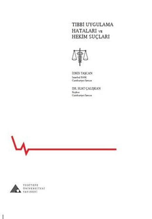Tıbbi Uygulama Hataları ve Hekim Suçları