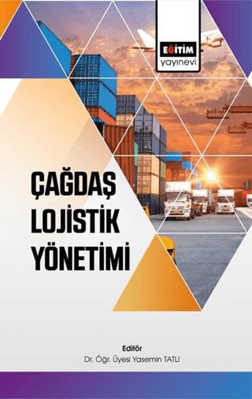 Çağdaş Lojistik Yönetimi | Eğitim Yayınevi - Bilimsel Eserler (Ciltsiz)