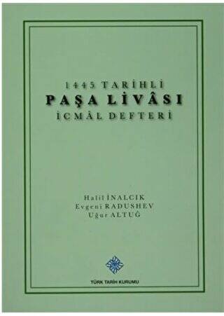 1445 Tarihli Paşa Livası İcmal Defteri - Prof. Dr. Halil İnalcık kitap kapağı