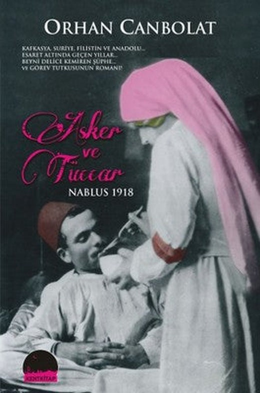 Asker ve Tüccar - Nablus 1918 | Kent Kitap