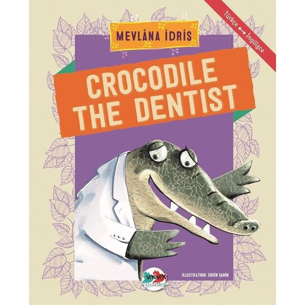 Crocodile The Dentist-Türkçe İngilizce | Vakvak Yayınları