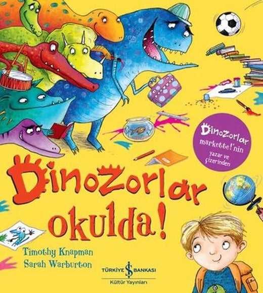 Dinozorlar Okulda! | İş Bankası Kültür Yayınları