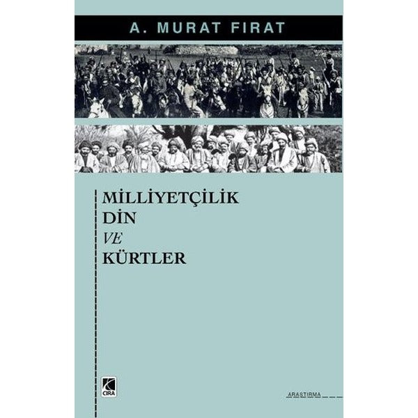 Milliyetçilik Din ve Kürtler | Çıra Yayınları