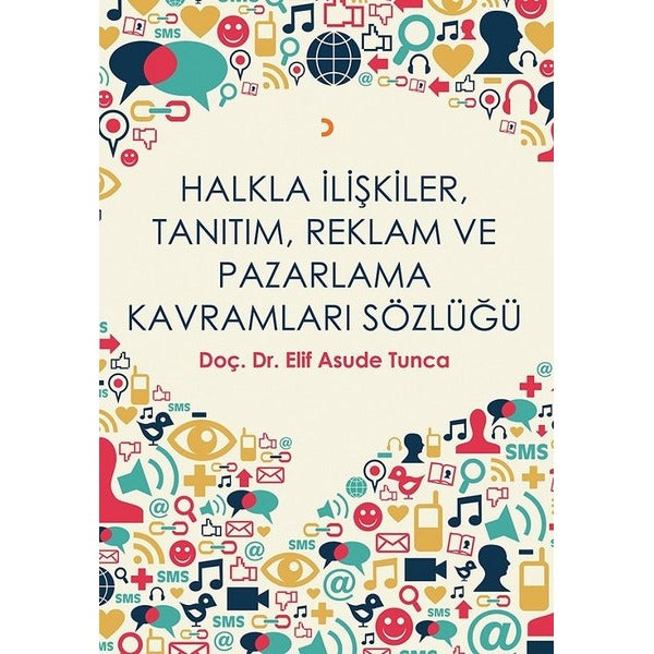 Halkla İlişkiler Tanıtım Reklam ve Pazarlama Kavramları Sözlüğü | Cinius (İnce Kapak)