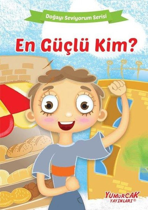 En Güçlü Kim? Doğayı Seviyorum Serisi | Yumurcak Yayınları (İnce Kapak)