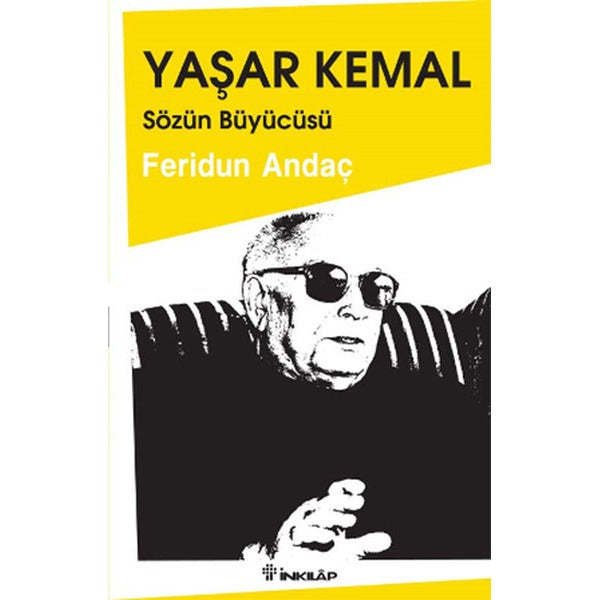 Yaşar Kemal Sözün Büyücüsü | İnkılap Yayınları