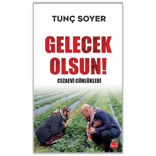 Gelecek Olsun! Cezaevi Günlükleri | Kırmızı Kedi (İnce Kapak)