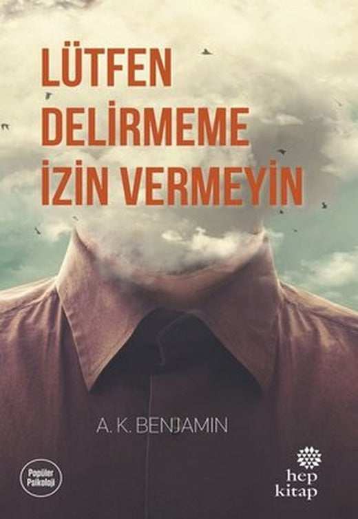 Lütfen Delirmeme İzin Vermeyin | Hep Kitap