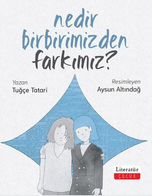 Nedir Birbirimizden Farkımız? | Literatür Çocuk (İnce Kapak )