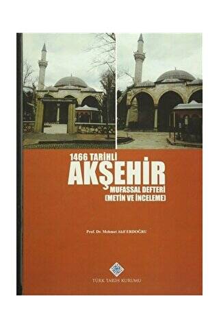1466 Tarihli Akşehir Mufassal Defteri - M. Akif Erdoğdu kitap kapağı