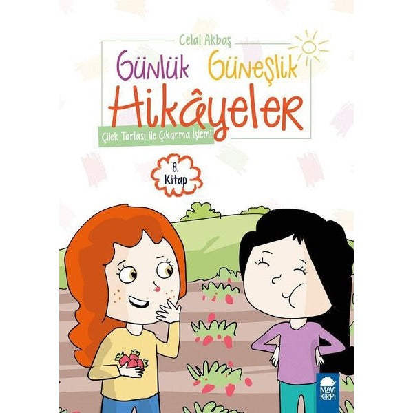Çilek Tarlası ile Çıkarma İşlemi - Günlük Güneşlik Hikayeler (1. Sınıf)