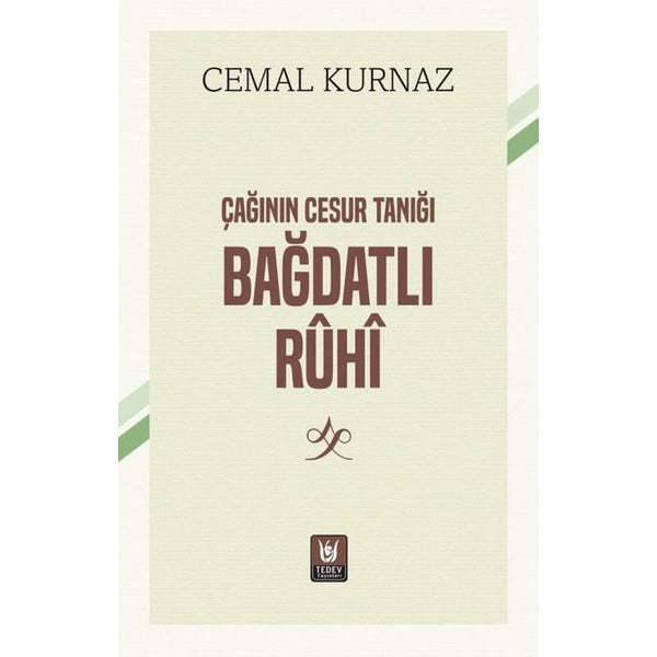 Çağının Cesur Tanığı Bağdatlı Rûhî