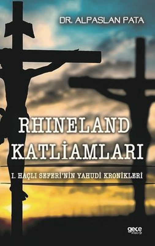 Rhineland Katliamları-1.Haçlı Seferi'nin Yahudi Kronikleri | Gece Kitaplığı