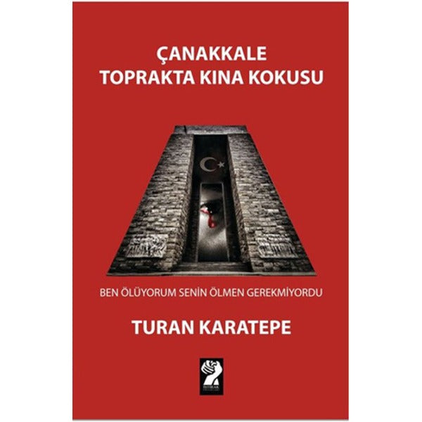 Çanakkale Toprakta Kına Kokusu | İştirak Yayınları