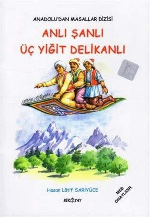 Anadolu’dan Masallar Dizisi - Anlı Şanlı Üç Yiğit Delikanlı