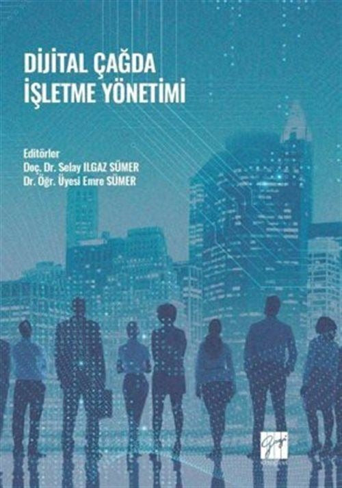 Dijital Çağda İşletme Yönetimi | Gazi Kitabevi (Ciltsiz)