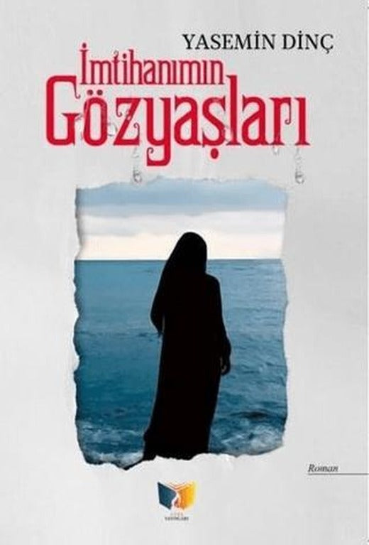 İmtihanımın Gözyaşları | Ateş Yayınları (Ciltsiz)