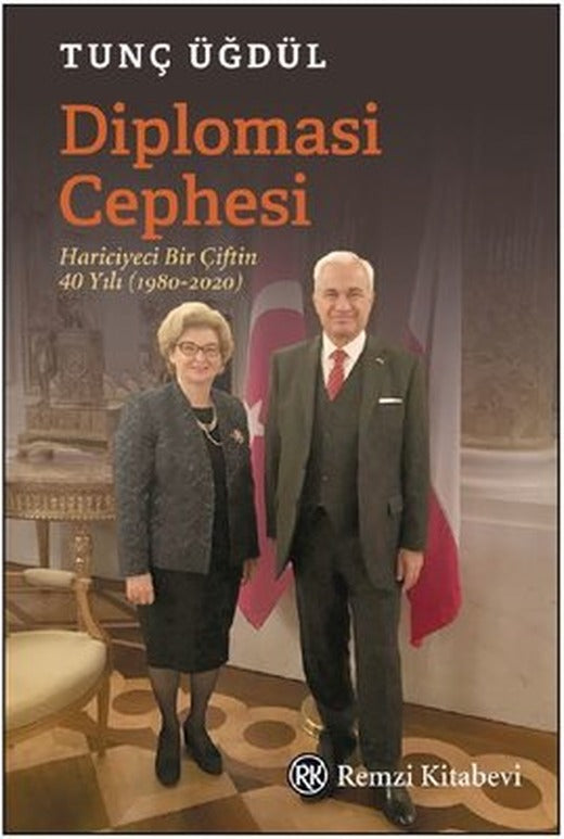 Diplomasi Cephesi - Hariciyeci Bir Çiftin 40 Yılı 1980 - 2020 | Remzi Kitabevi