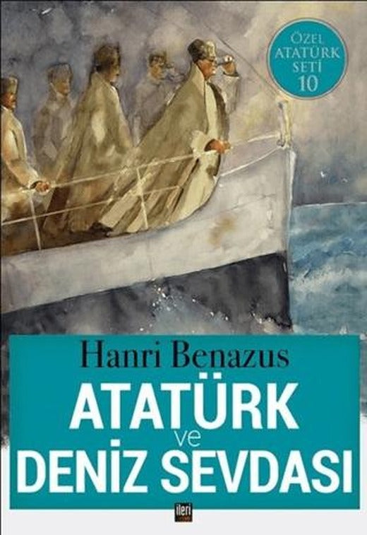Atatürk ve Deniz Sevdası | İleri Yayınları (Ciltsiz)