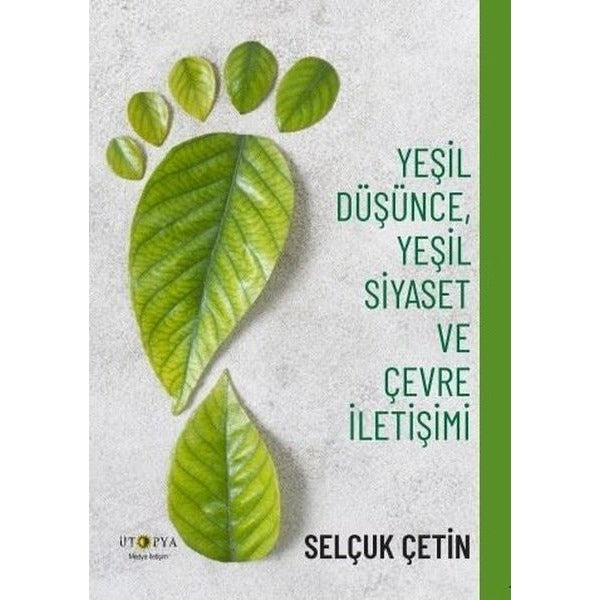 Yeşil Düşünce, Yeşil Siyaset ve Çevre İletişimi