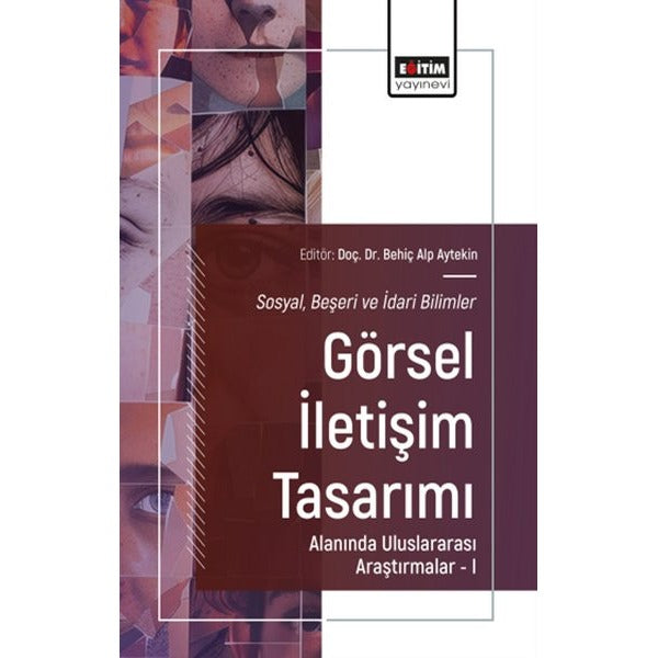 Görsel İletişim Tasarımı Alanında Uluslararası Araştırmalar 1 | Eğitim Yayınevi (İnce Kapak)