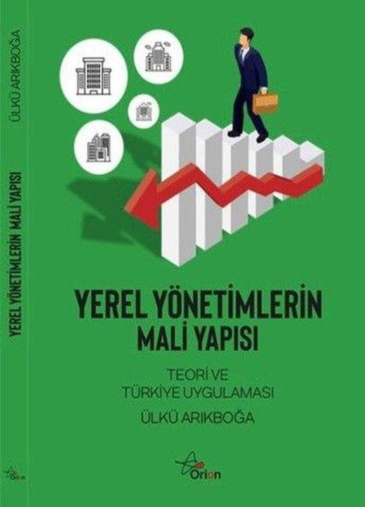 Yerel Yönetimlerin Mali Yapısı - Teori ve Türkiye Uygulaması | Orion Yayınevi (İnce Kapak)