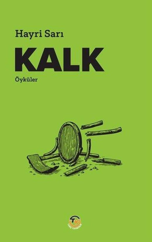Kalk - Öyküler | Tunç Yayıncılık (İnce Kapak)