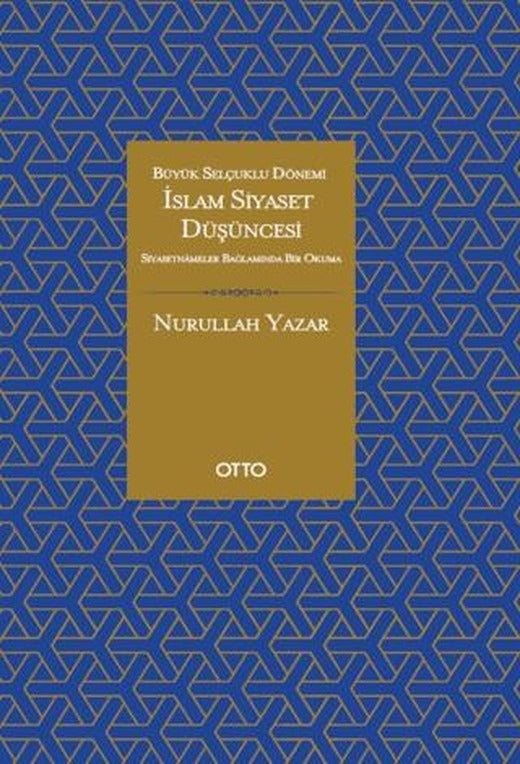 İslam Siyaset Düşüncesi - Büyük Selçuklu Dönemi | Otto Yayınları (Ciltsiz)