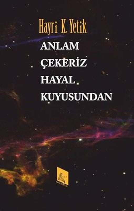 Anlam Çekeriz Hayal Kuyusundan | Kayıp Kitaplar