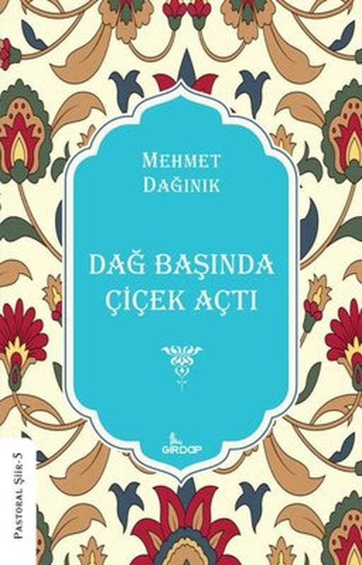 Dağ Başında Çiçek Açtı - Pastoral Şiir 5 | Girdap (İnce Kapak)