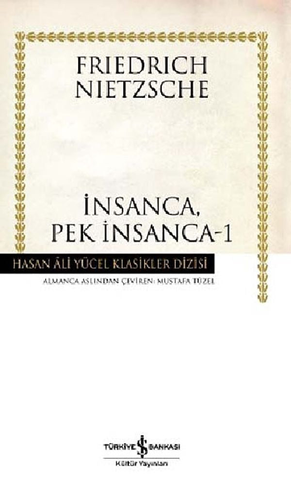 İnsanca Pek İnsanca - 1 | İş Bankası Kültür Yayınları