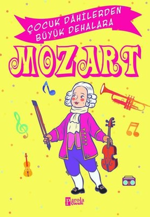 Mozart - Çocuk Dahilerden Büyük Dehalara | Parola Çocuk